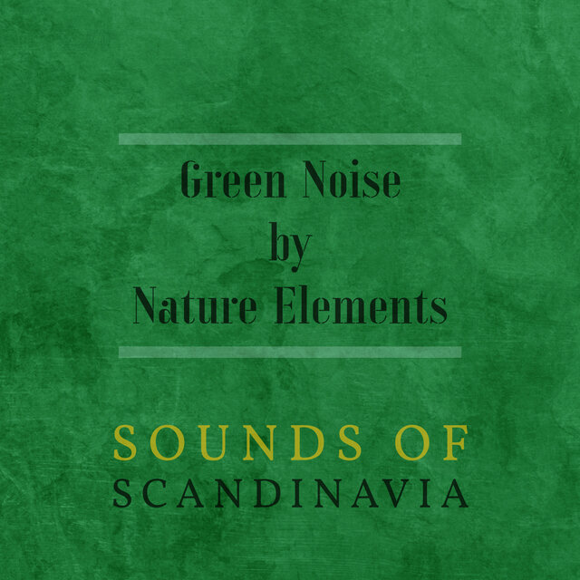 Green Noise by Nature Elements