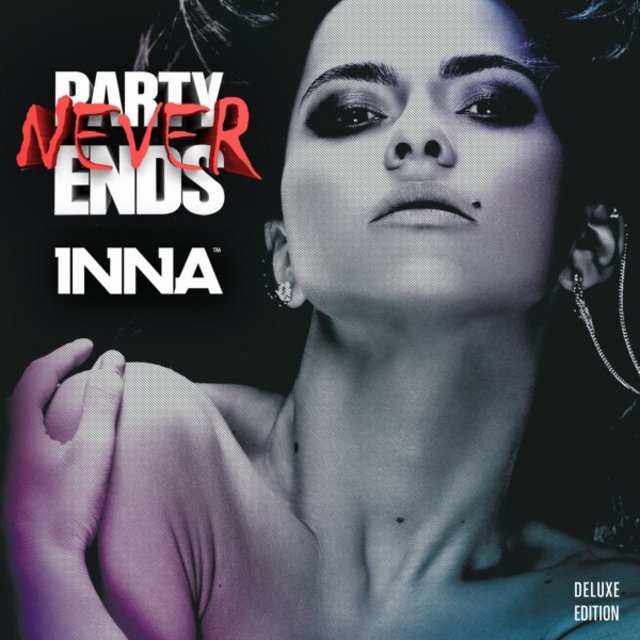 Inna 4 Party Never Ends, Pt. 2 (Deluxe Editon) by Inna on TIDAL