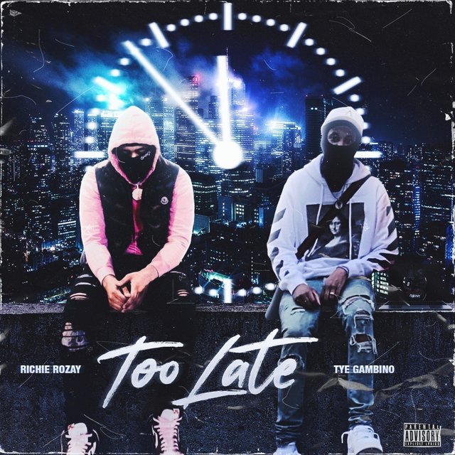 Too Late (feat. Richie Rozay)