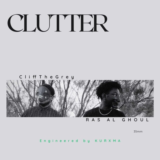 CLUTTER (feat. CliffTheGrey)