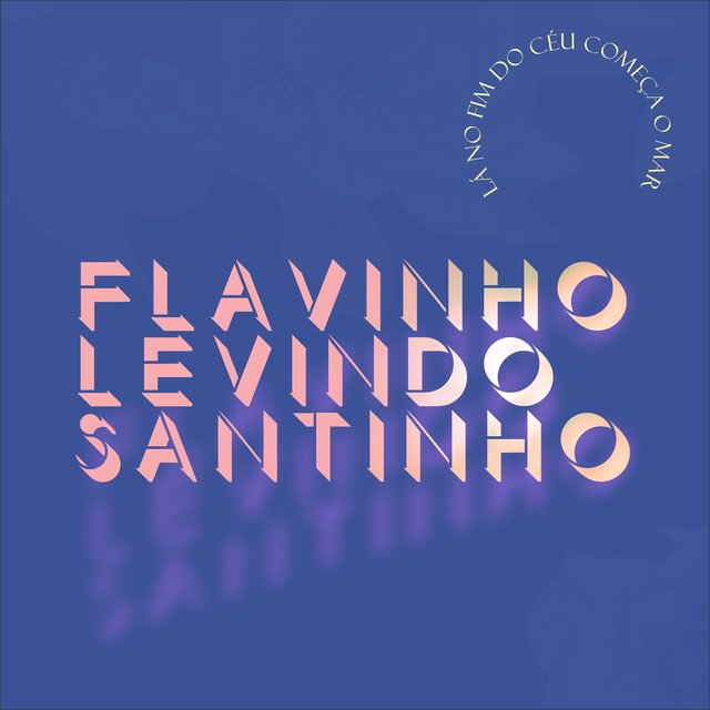 Lá no Fim do Céu Começa o Mar