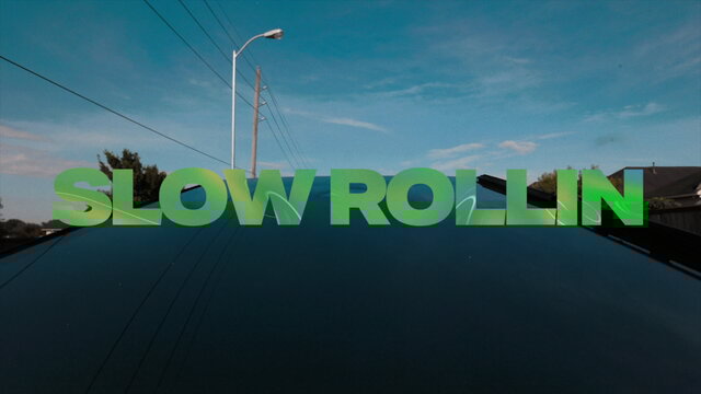 Slow Rollin