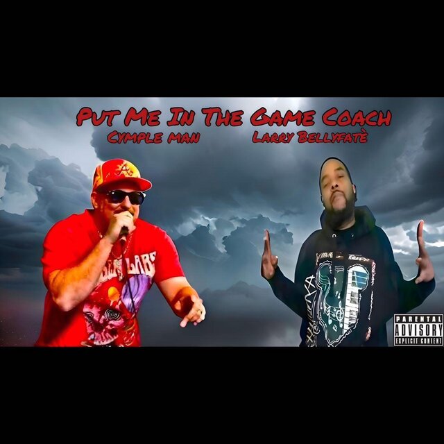 Put Me In The Game Coach (feat. Cymple Man)