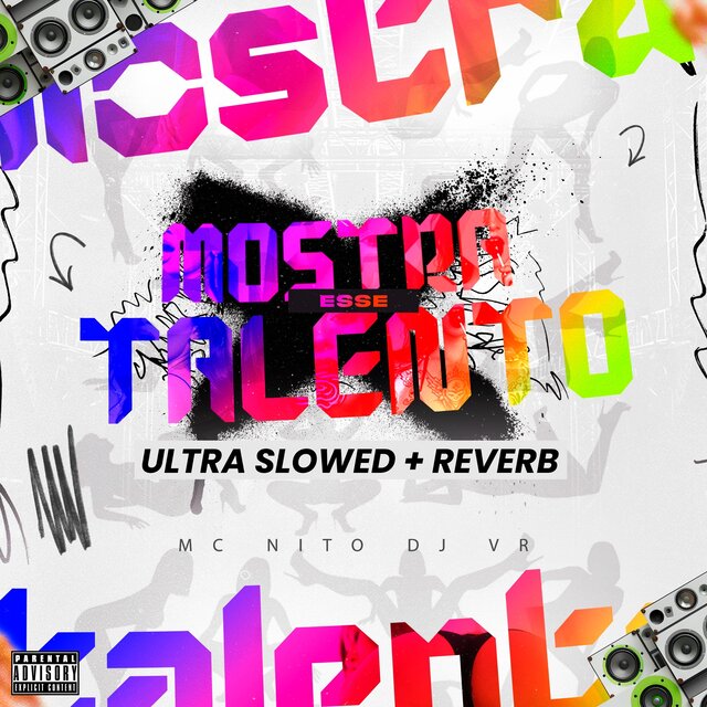 MOSTRA ESSE TALENTO (ULTRA SLOWED REVERB)