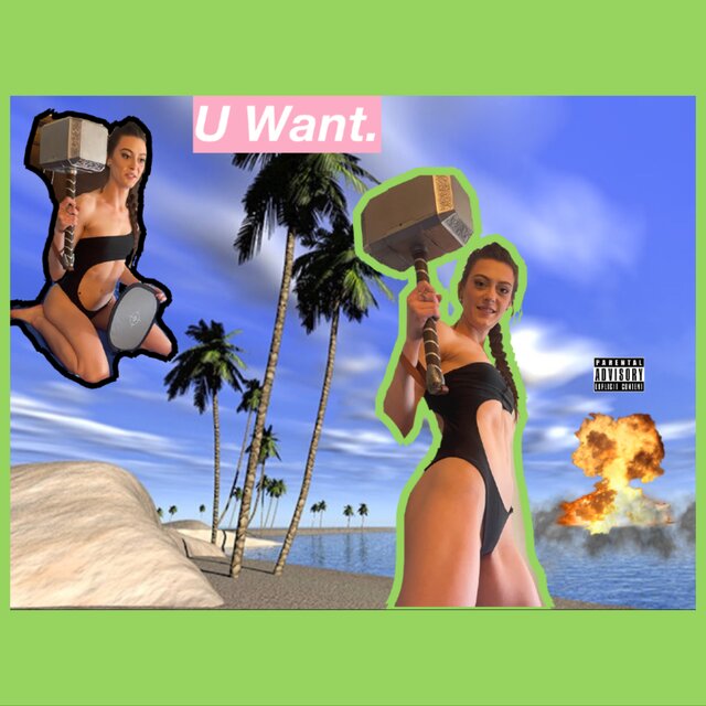 U Want.