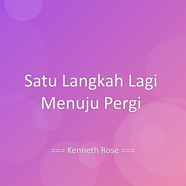 Satu Langkah Lagi Menuju Pergi