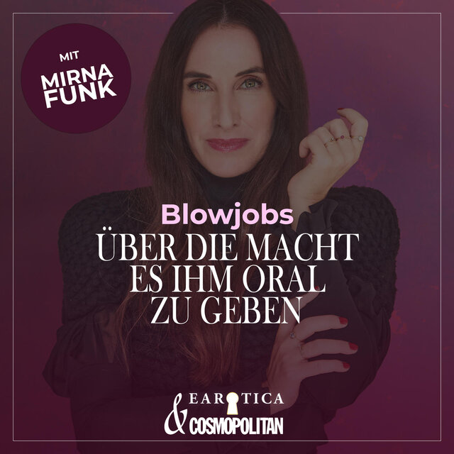 Blowjobs (Mirna macht's by COSMOPOLITAN)