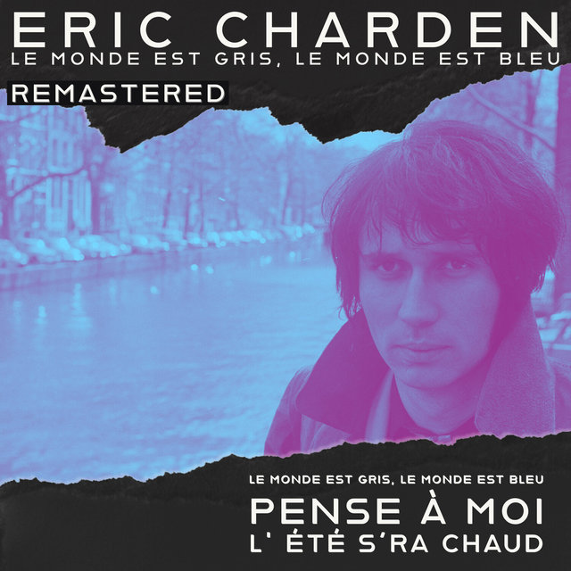 Le Monde Est Gris, Le Monde Est Bleu (2022 Remastered)