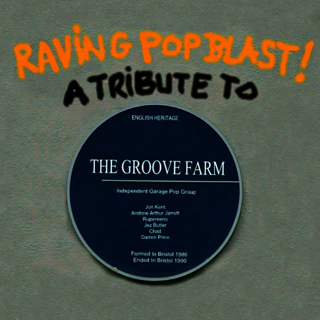 Raving Pop Blast! A Tribute To The Groove Farm