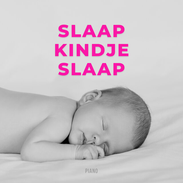 Slaap Kindje Slaap (Baby Slaapliedjes uit Nederland) (Piano)
