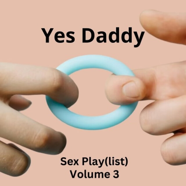 Yes Daddy Volume 3 (Sex Play (list))