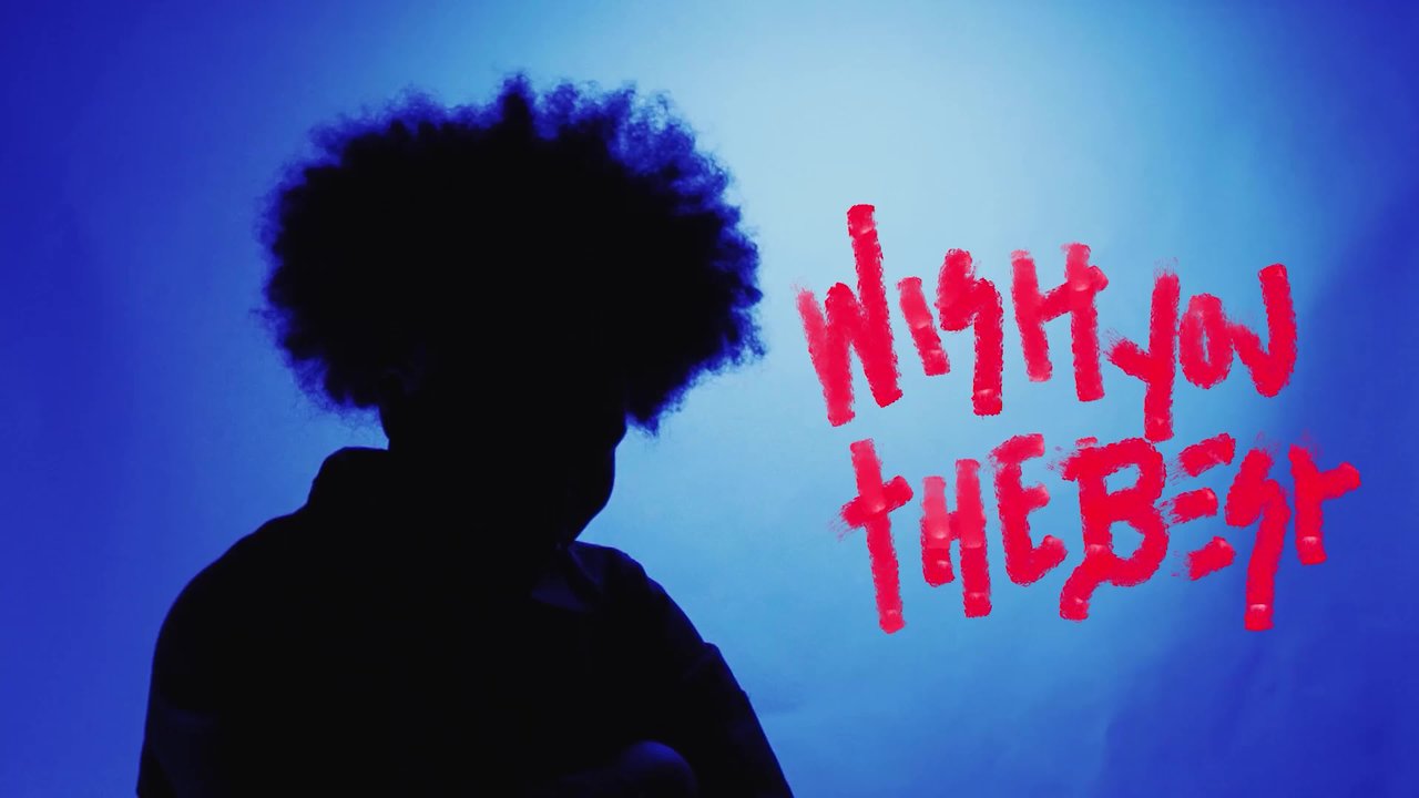 Wish You The Best (Official Video)