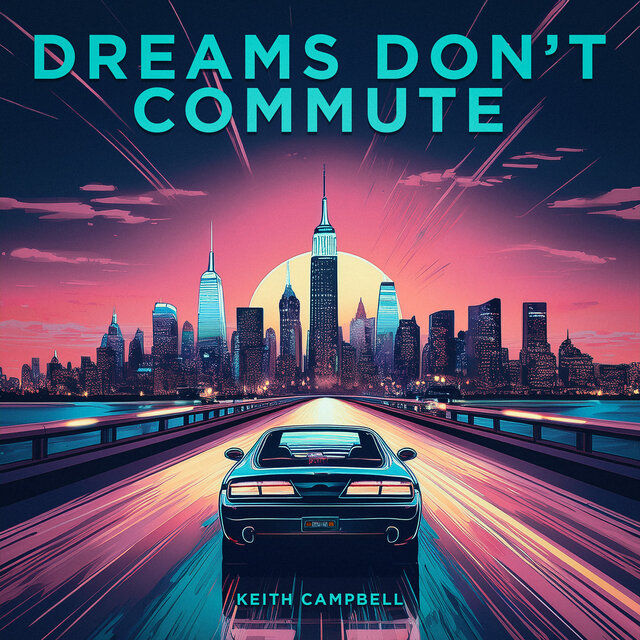 Dreams Don't Commute
