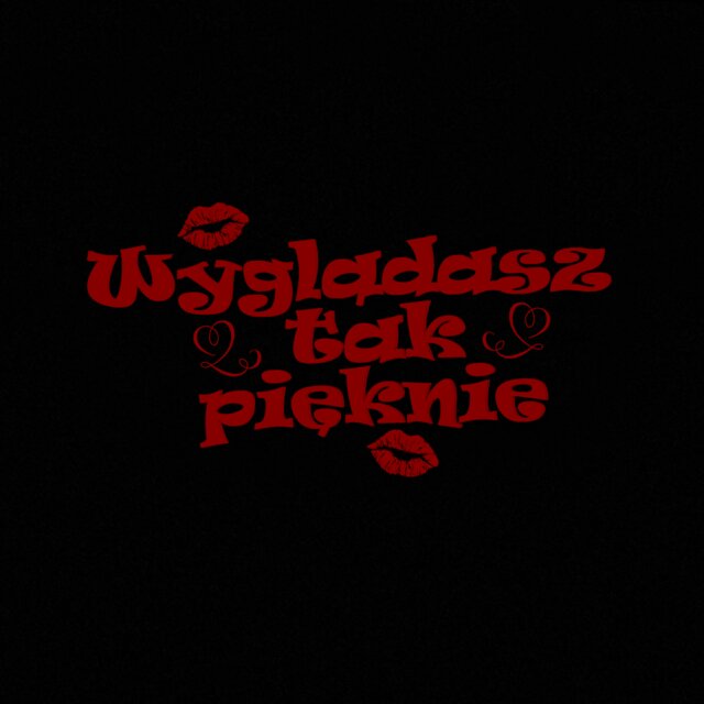 wyglądasz tak pięknie