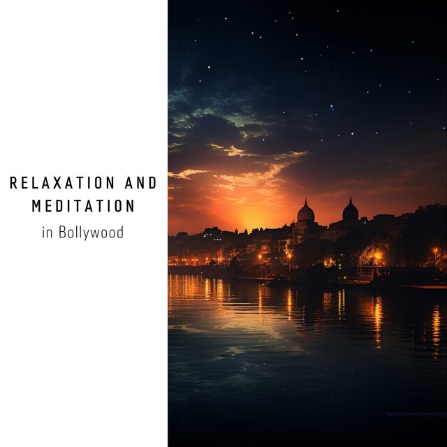 Relaxation and Meditation in Bollywood