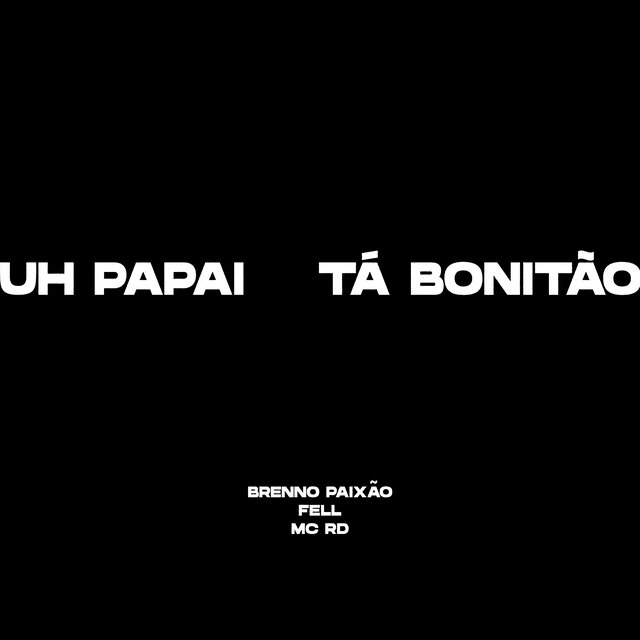 Uh Papai Ta Bonitao