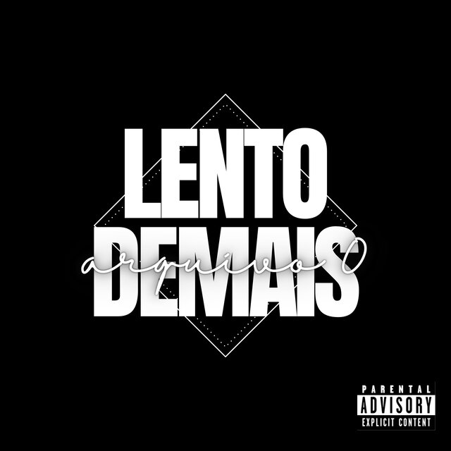 Lento Demais