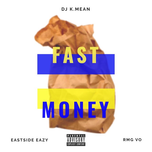 Fast Money (feat. Eastside Eazy & RMG Vo)