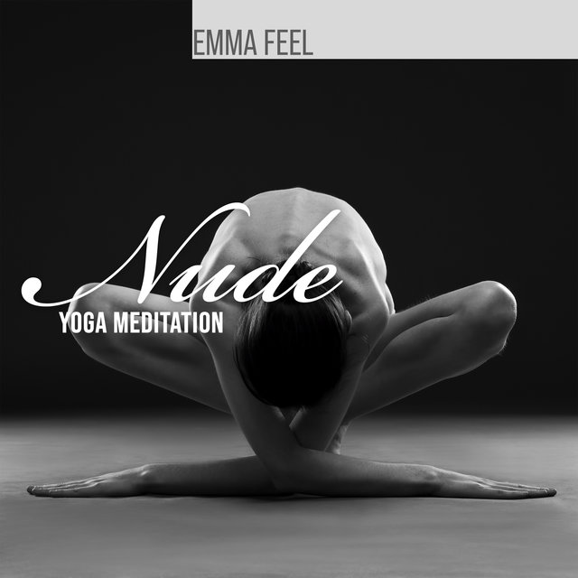 Nude Yoga Meditation & Clear Body and Mind