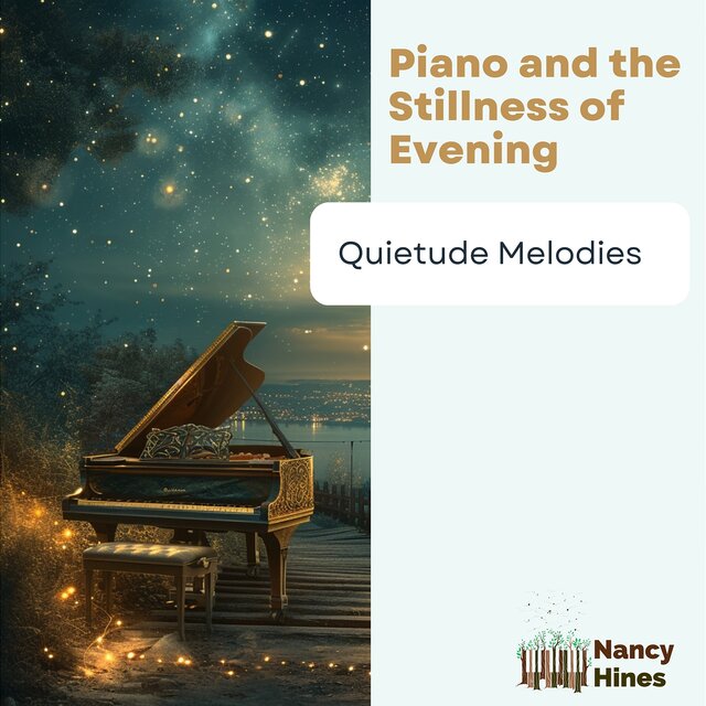 Piano and the Stillness of Evening: Quietude Melodies