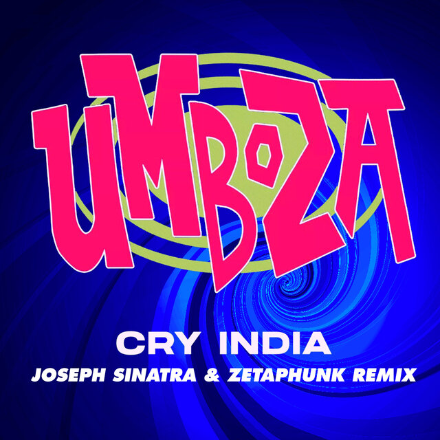 CRY INDIA Remixes (Joseph Sinatra & Zetaphunk Remixes)
