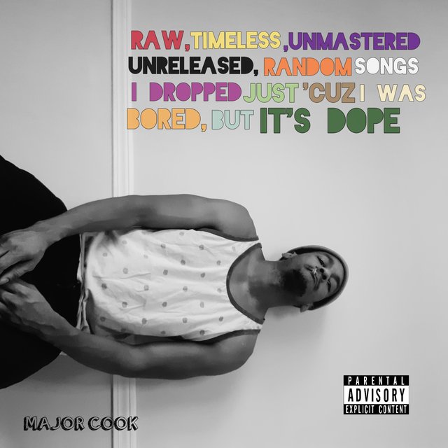 Raw, Timeless, Unmastered, Unreleased, Random Songs I Dropped Just 'Cuz I Was Bored, but It's Dope