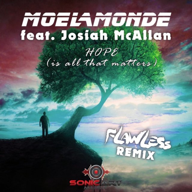 Hope (Is All That Matters) [Flawless Remix]