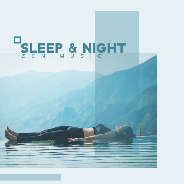 Sleep & Night Zen Music: Soothing Time & Deep Relaxing