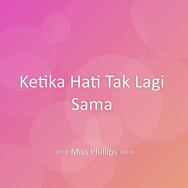 Ketika Hati Tak Lagi Sama