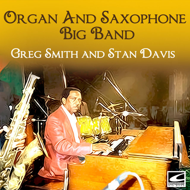 Organ And Saxophone Big Band