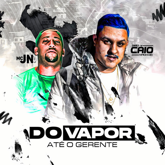 DO VAPOR ATE O GERENTE (Remastered 2024)