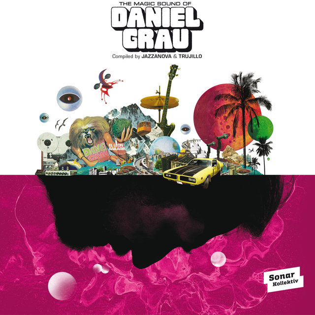 The Magic Sound of Daniel Grau - compiled by Jazzanova & Trujillo