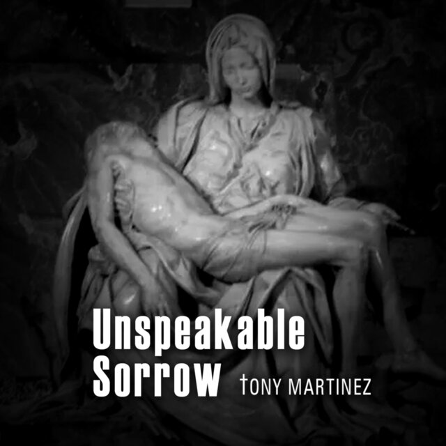 Unspeakable Sorrow (A Journey of Healing)