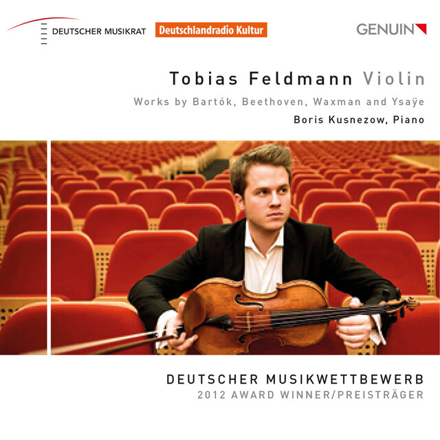 Bartók, Beethoven, Waxman, & Ysaÿe: Works for Violin and Piano