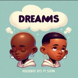 Dreams (feat. Sixtn)