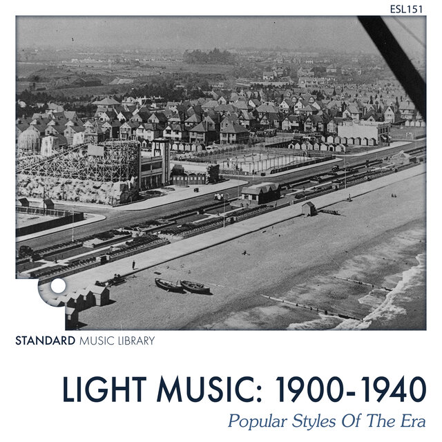 1900-1940 Four Decades of Light Music