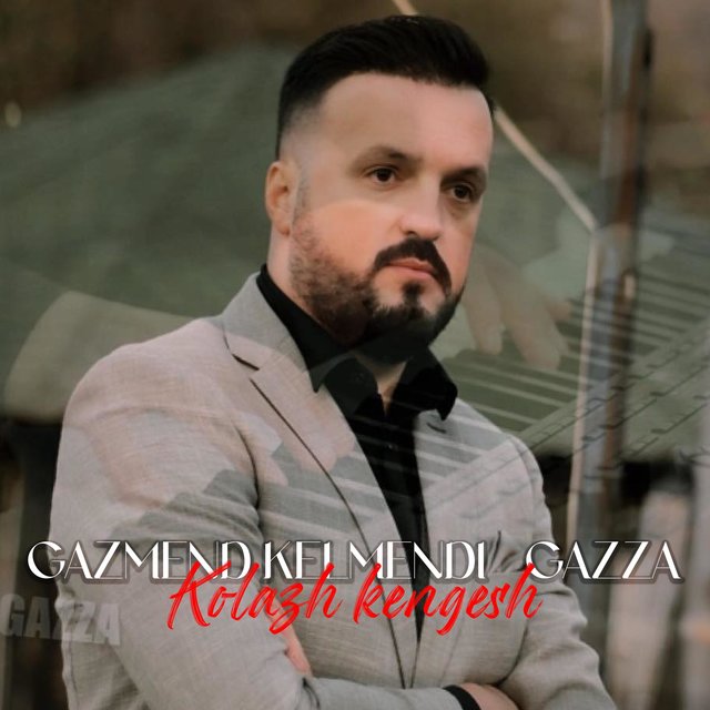 Gazmend Kelmendi -Kolazh