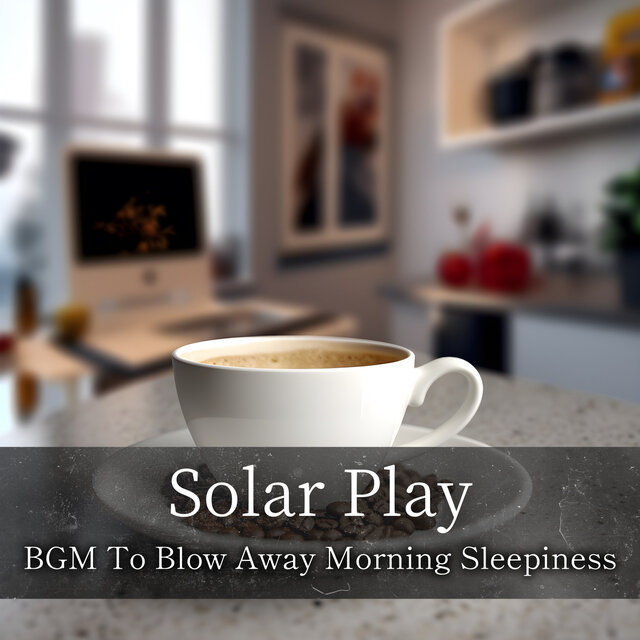 BGM To Blow Away Morning Sleepiness