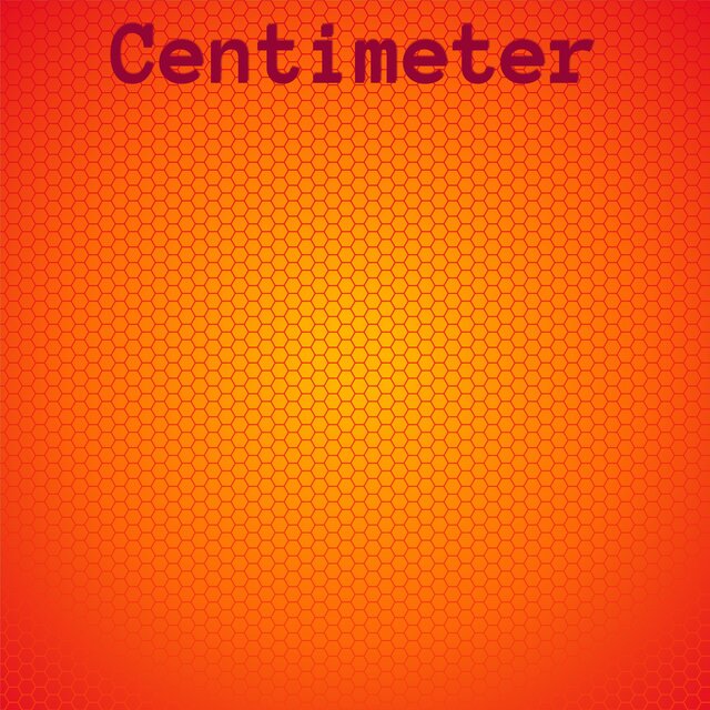 Centimeter