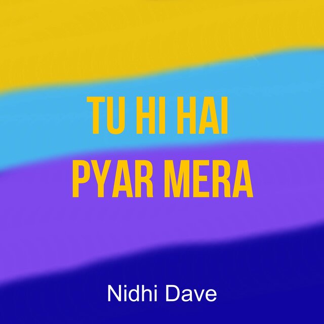 Tu Hi Hai Pyar Mera