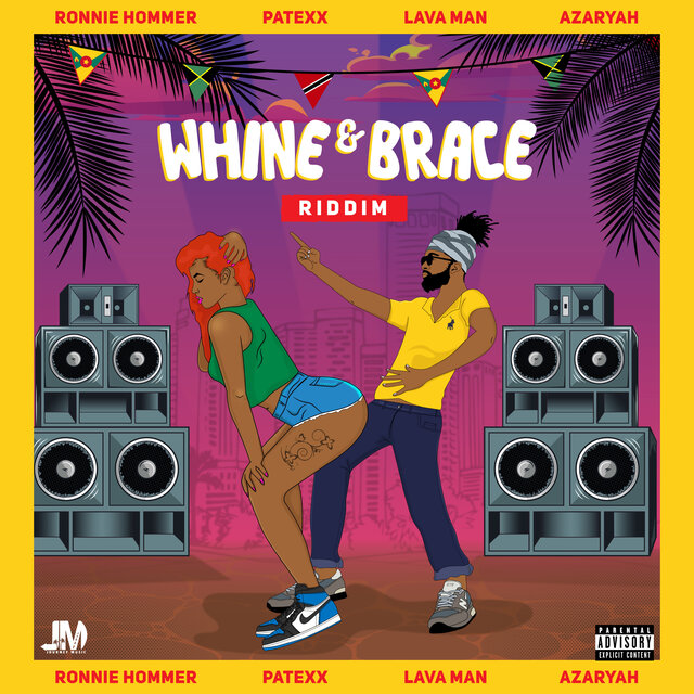 Whine & Brace Riddim