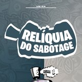 Relíquia Do Sabotage
