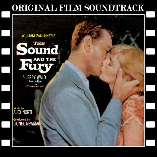 The Sound and the Fury (Original Film Soundtrack)