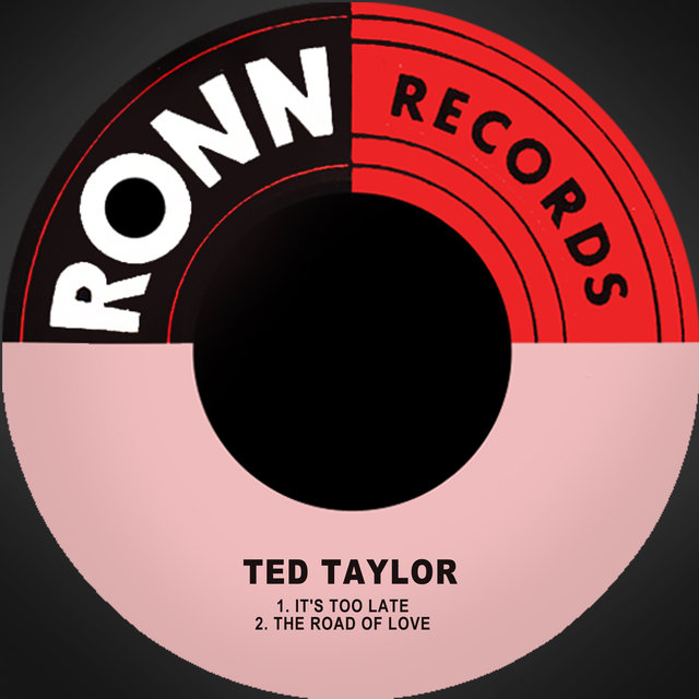 It's Too Late / The Road of Love