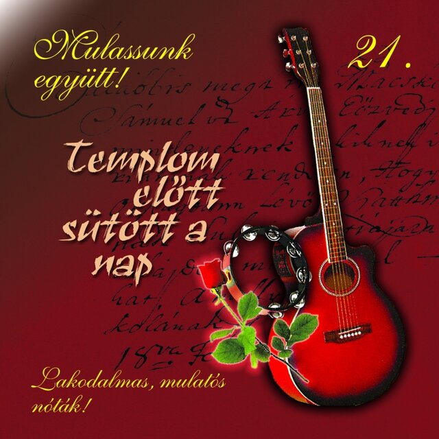 Mulassunk Együtt!, Vol. 21 (Templom Előtt Sütött A Nap)