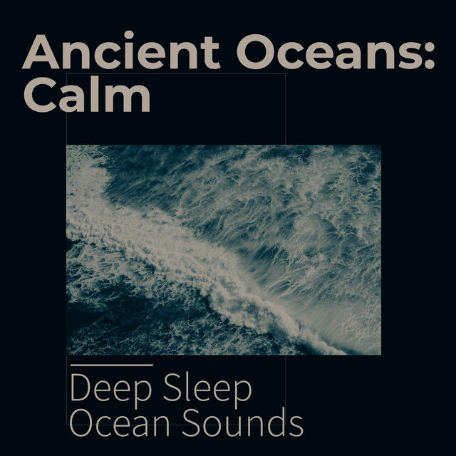 Ancient Oceans: Calm
