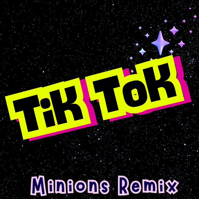 Tik Tok (Minions Remix)