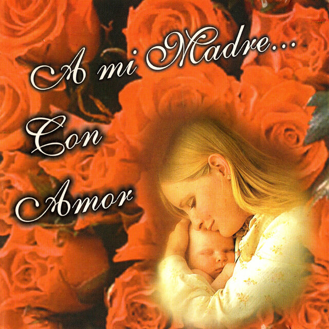 A Mi Madre Con Amor