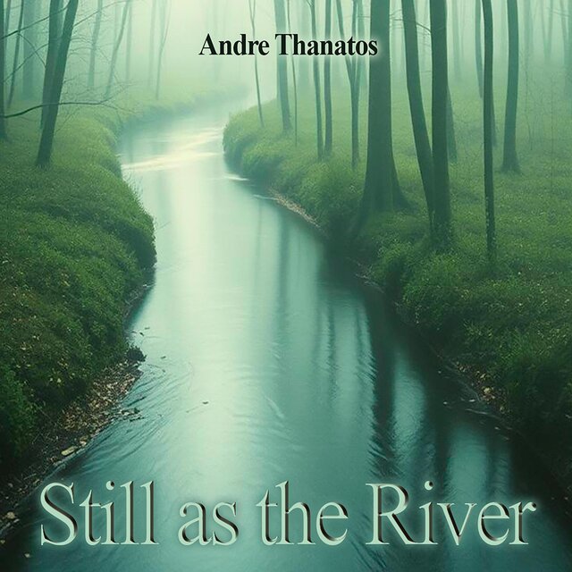 Still as the River