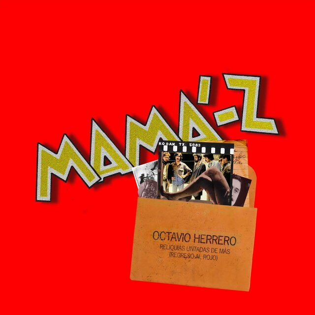 Reliquias Untadas de Más (Regreso al Rojo de Mamá-Z)